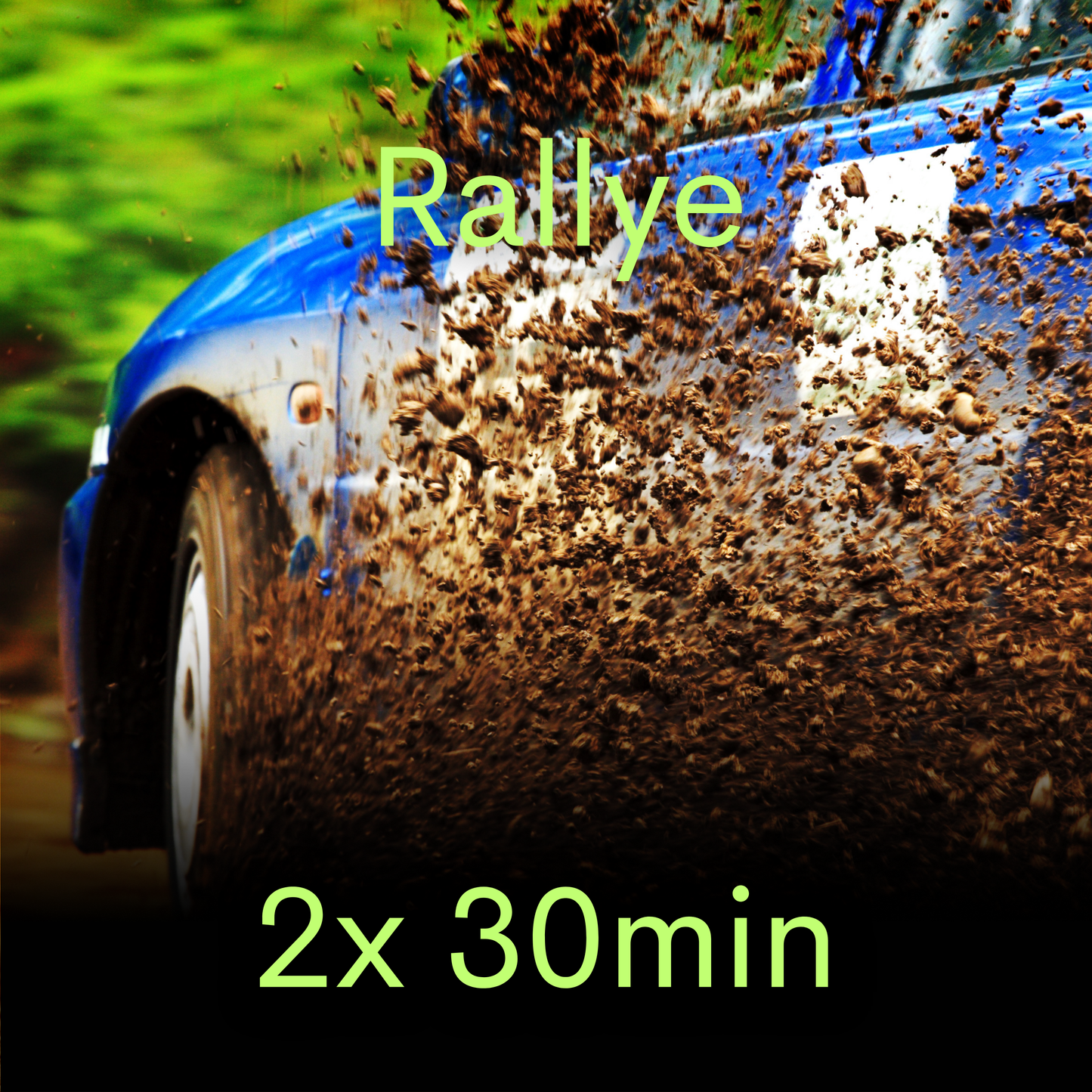 Rallye 2 x 30min